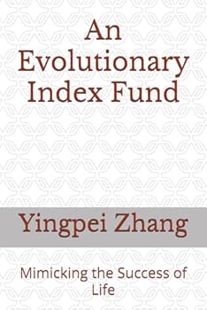 Paperback An Evolutionary Index Fund: Mimicking the Success of Life Book