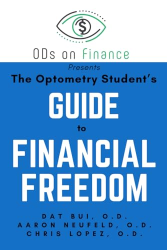 The Optometry Student’s Guide to Financial Freedom (ODs on Finance Book Series) - image 1