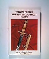 Collecting the Edged Weapons of Imperial Germany 0960090606 Book Cover