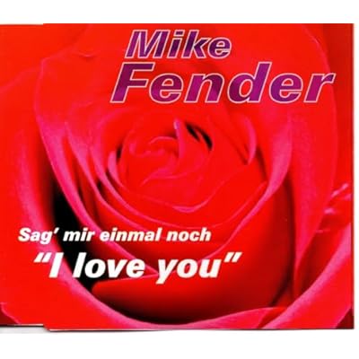 Sag mir einmal noch"I Love You"