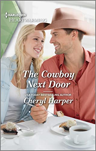The Cowboy Next Door: A Clean and Uplifting Romance – A Harlequin Heartwarming Contemporary Western Story (The Fortunes of Prospect Book 1)