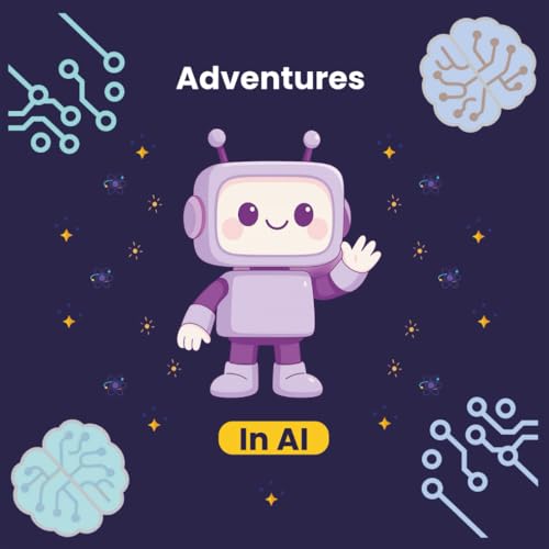 Adventures in AI: A Gentle First Step Into Technology for Kids