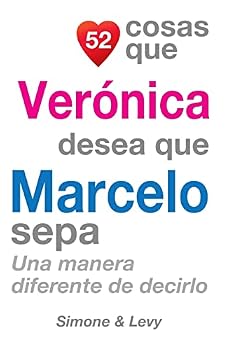 Paperback 52 Cosas Que Verónica Desea Que Marcelo Sepa: Una Manera Diferente de Decirlo [Spanish] Book