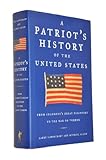A Patriot's History of the United States: From Columbus's Great Discovery to the War on Terror