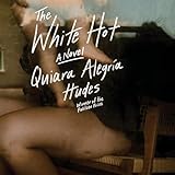 The White Hot: A Novel
