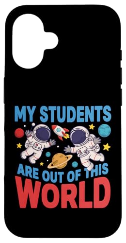 My Students Are Out Of This World �F����s�m �X�}�z�P�[�X iPhone 16 �p