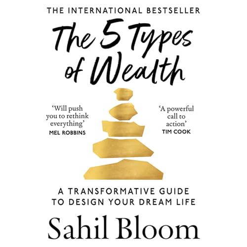 Couverture de The 5 Types of Wealth: A Transformative Guide to Design Your Dream Life