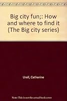 Big city fun;: How and where to find it B0007GRVDG Book Cover