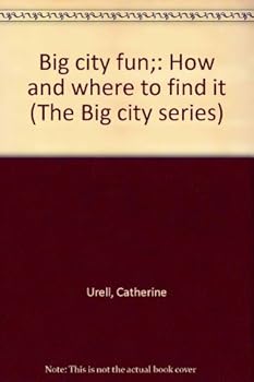 Unknown Binding Big city fun;: How and where to find it (The Big city series) Book