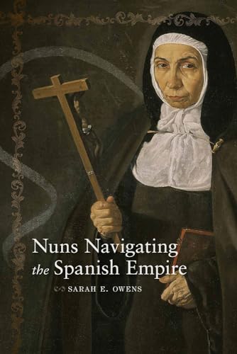 Nuns Navigating the Spanish Empire (Diálogos Series)