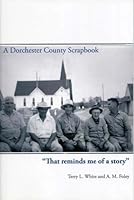 A Dorchester County Scrapbook 0967294738 Book Cover
