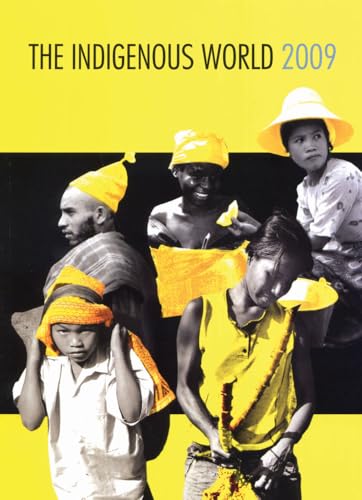 The Indigenous World 2009 (International Work Group for Indigenous Affairs (IWGIA))