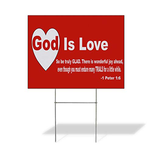 Plastic Weatherproof Yard Sign Bible 1 Peter 1:6 God is Love Christ Heart The Bible White God for Sale Sign Multiple Quantities Available 18inx12in One Side Print One Sign