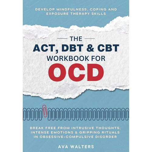 The ACT, DBT &amp;amp; CBT Workbook for OCD by Ava Walters episode artwork
