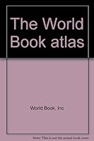 The World Book Atlas 0716626969 Book Cover
