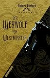 Der Werwolf von Westminster (Robert Ashford ermittelt)