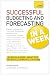Successful Budgeting and Forecasting in a Week (Teach Yourself)