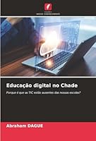 Educação digital no Chade: Porque é que as TIC estão ausentes das nossas escolas? (Portuguese Edition) 6206816761 Book Cover
