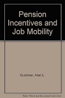 Pension Incentives and Job Mobility 0880991518 Book Cover