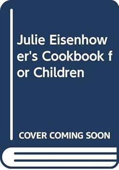 Hardcover Julie Eisenhower's Cookbook for Children Book