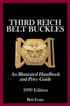 Third Reich Belt Buckles: An Illustrated Handbook & Price Guide (Schiffer Military History)