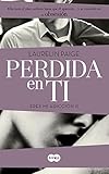  Perdida en ti (Eres mi adicción 2)