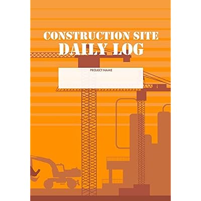 Construction Site Daily Log