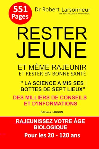 Rester jeune et même rajeunir et rester en bonne santé: