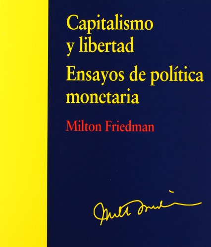 Capitalismo y libertad: ensayos de política monetaria: 34 (Colección Síntesis. Economía)