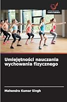Umiejętności nauczania wychowania fizycznego 6208479584 Book Cover
