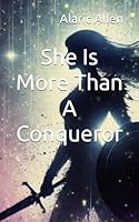 She Is More Than A Conqueror B0F635HC44 Book Cover