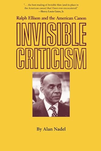 Invisible Criticism: Ralph Ellison and the American Canon
