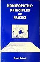 Homoeopathy: Principles and Practice 1874581975 Book Cover