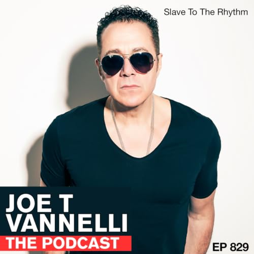 JOE T VANNELLI Ep 829 Slave To The Rhythm