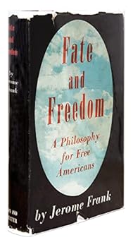 Hardcover Fate and freedom: A philosophy for free Americans Book