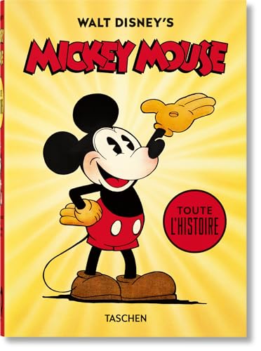 Walt Disney's Mickey Mouse. Toute l’histoire. 40th Ed.