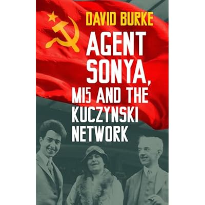 Agent Sonya, MI5 and the Kuczynski Network