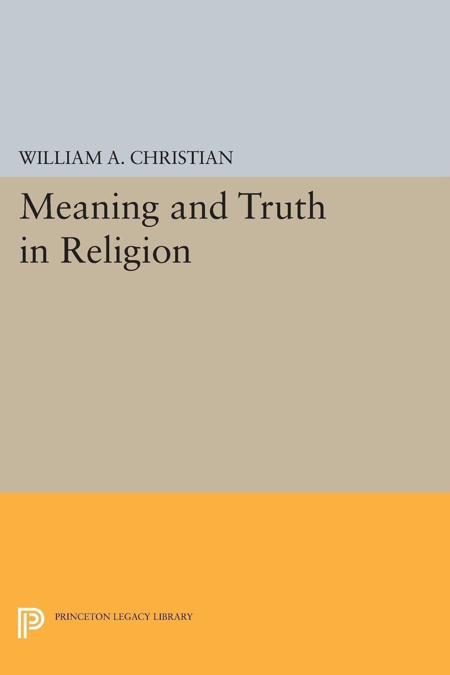 Meaning and Truth in Religion (Princeton Legacy Library): 2265
