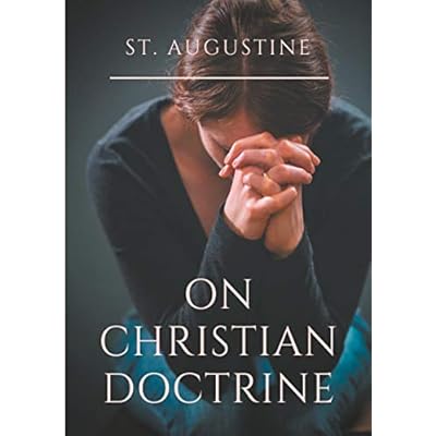 St. Augustine : On Christian Doctrine