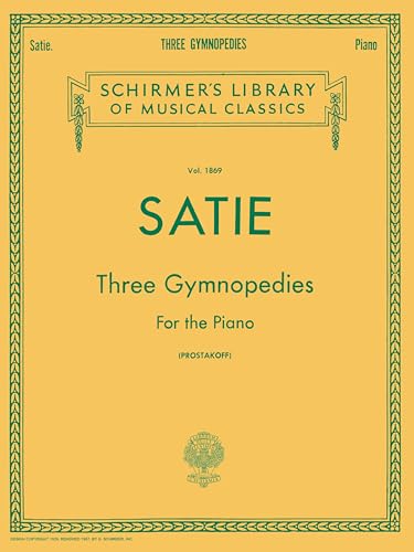 Erik satie: three gymnopedies for the piano piano: Schirmer Library of Classics Volume 1869 Piano Solo