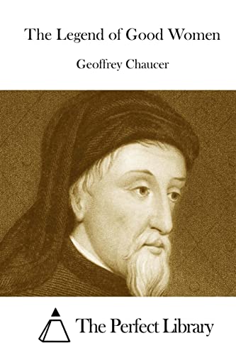 The Legend of Good Women (Perfect Library)