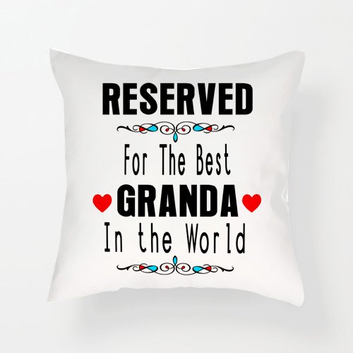 Reserved For The Best Granda in the World themed Cushion with Insert.
