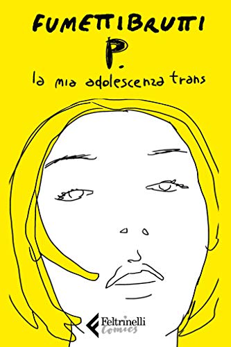 Télécharger P. La mia adolescenza trans (Italian Edition) Gratuit