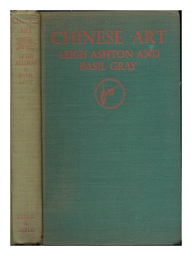 Chinese art / by Leigh Ashton and Basil Gray B008GDM8X0 Book Cover