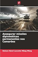 Assegurar missões diplomáticas permanentes nos Camarões (Portuguese Edition) 6208984238 Book Cover