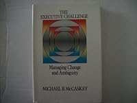 The Executive Challenge: Managing Change and Ambiguity 0273018469 Book Cover