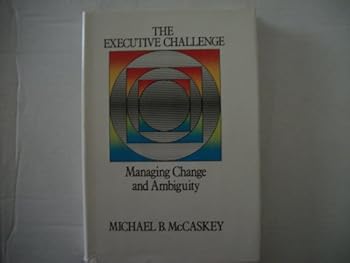 Hardcover The Executive Challenge: Managing Change and Ambiguity Book