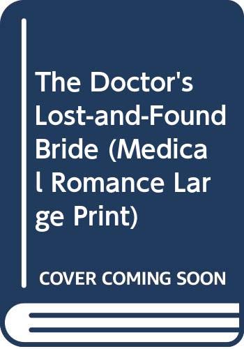 Buy The Doctor's Lost-and-Found Bride (Mills & Boon Medical Largeprint) — BookShops.in