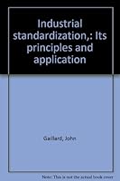 Industrial standardization,: Its principles and application B00085S23E Book Cover