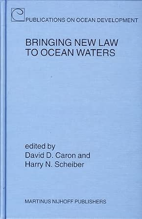 Bringing New Law to Ocean Waters (Publications on Ocean Development): 47-Wow! eBook